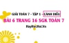 Giải bài 6 trang 16 Toán 7 Tập 1 SGK Cánh Diều